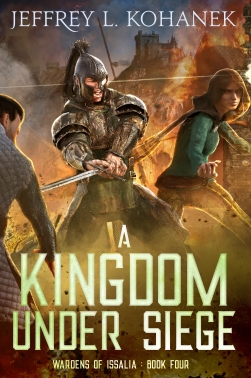 A Kingdom Under Siege: Wardens of Issalia Book Four